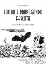 Satira e propaganda fascista. Giornale l'Arena (1940-1943)