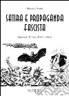 Satira e propaganda fascista. Giornale l'Arena (1940-1943) libro di Priante Giovanni