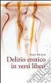 Delirio erotico in versi liberi libro