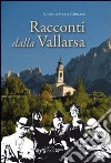 Racconti dalla Vallarsa libro di Cipriani Eugenio Maria