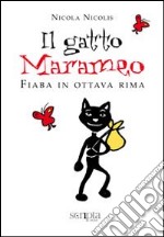 Il gatto marameo. Fiaba in ottava rima libro