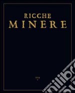 Ricche minere. Rivista semestrale di storia dell'arte. Vol. 1 libro