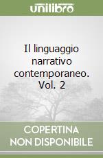 Il linguaggio narrativo contemporaneo. Vol. 2