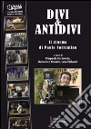 Divi & antidivi. Il cinema di Paolo Sorrentino libro