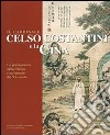 Il cardinale Celso Costantini e la Cina. Un protagonista nella Chiesa e nel mondo del XX secolo libro