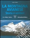 La montagna avianese. Storia e sentieri libro