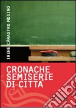 Cronache semiserie di città libro