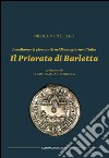 Il priorato di Barletta. Insediamenti giovanniti nel Mezzogiorno d'Italia libro