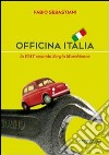 Officina Italia. La Fiat secondo Sergio Marchionne libro