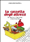 La cassetta degli attrezzi. Strumenti per il marketing e l'imprenditoria libro