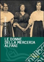 Le donne della merceria Alfani libro