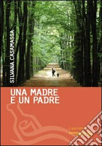 Una madre e un padre libro