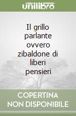 Il grillo parlante ovvero zibaldone di liberi pensieri libro