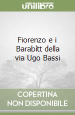 Fiorenzo e i Barabìtt della via Ugo Bassi libro