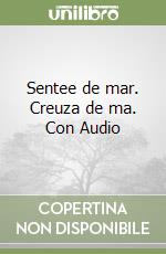 Sentee de mar. Creuza de ma. Con Audio libro