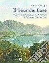 Il Tour dei Lose. Viaggio pittorico nei Monti di Brianza di Federico e Carolina Lose. Ediz. illustrata libro