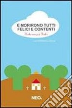 E morirono tutti felici e contenti. Fiabe non più fiabe libro