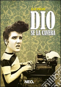 Dio se la caverà
