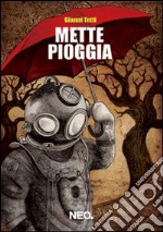 Mette pioggia libro