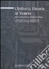 L'editoria libraria in Veneto. Analisi dello scenario e ipotesi di sviluppo libro