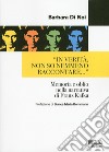 «In verità, non so nemmeno raccontare...» Memoria e oblio nella narrativa di Franz Kafka libro di Di Noi Barbara