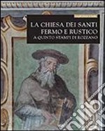 La chiesa dei santi Fermo e Rustico a Quinto Stampi di Rozzano