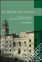 Un paradiso per notabili. La provincia di Macerata da Giolitti al fascismo (1920-1929) libro