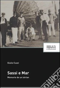 Sassi a mar. Memorie de un istrian