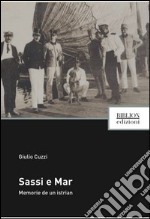 Sassi a mar. Memorie de un istrian libro