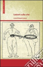 Lezioni sulla crisi libro