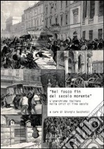 «Nel fosco fin del secolo morente». L'anarchismo italiano nella crisi di fine secolo. Atti del Convegno di studi storici (Carrara, 29 ottobre 2011) libro