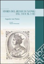 Storia del reame di Napoli dal 1414 al 1443 libro