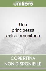 Una principessa extracomunitaria libro