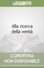 Alla ricerca della verità