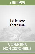 Le lettere fantasma