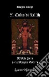 Il culto di Lilith. Il velo nero della Vergine Oscura libro di Rouge Dragon