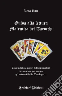 Guida alla lettura maieutica dei tarocchi libro