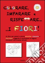 Colorare, imparare e rispettare i fiori