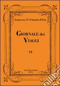 Giornale dei viaggi. Vol. 6