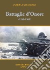 Battaglie d'onore. Scontri della seconda guerra mondiale (1940-'43) libro