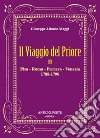 Il viaggio del Priore. Vol. 2: Pisa, Roma, Ferrara, Venezia (1788-1790) libro