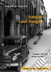 Sangue vuol sangue. La nuova indagine di Marino Mussolini libro di Di Giovanni Gabriele