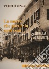 La morte che porta via ogni cosa. Un'indagine di Marino Mussolini libro di Di Giovanni Gabriele