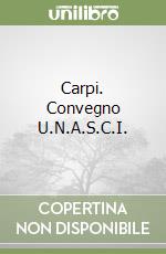 Carpi. Convegno U.N.A.S.C.I. libro