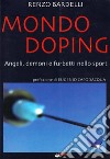 Mondo doping. Angeli, demoni e furbetti nello sport libro