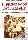 Il primo volo dell'airone. Giro d'Italia 1940 libro
