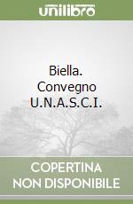 Biella. Convegno U.N.A.S.C.I. libro