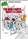 Chi non canta resti a casa! Canti e cori ultras libro di Colapietro Leonardo