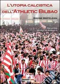 L'utopia calcistica dell'Athletic Bilbao