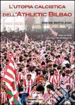 L'utopia calcistica dell'Athletic Bilbao